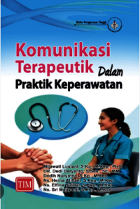 Image of Komunikasi Terapeutik dalam Praktik Keperawatan